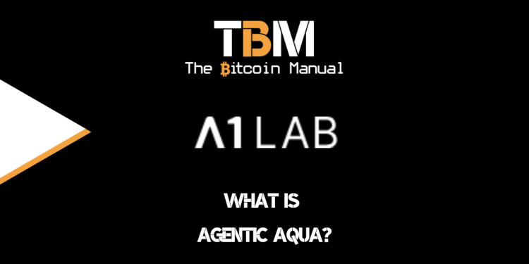 What Is Agentic AQUA? – The Bitcoin Manual