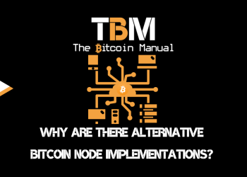 Why Are There Alternative Bitcoin Node Implementations?