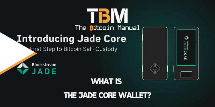 What Is The Jade Core Hardware Wallet?