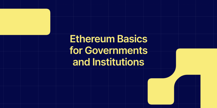 Ethereum for Governments and Institutions: Why neutral infrastructure matters now