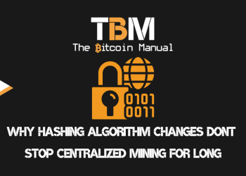 Why Hashing Algorithm Changes Don’t Stop Centralised Mining