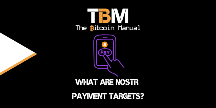 What Are Nostr Payment Targets?